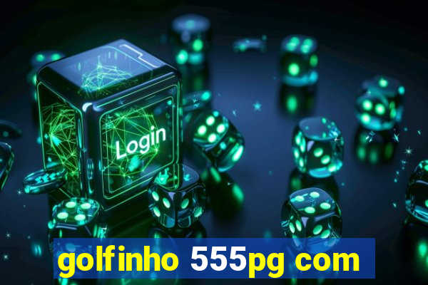 golfinho 555pg com